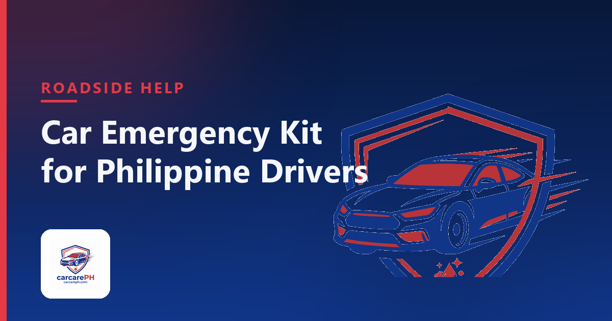 Car Emergency Kit for Philippine Drivers: What to Keep in Your Trunk