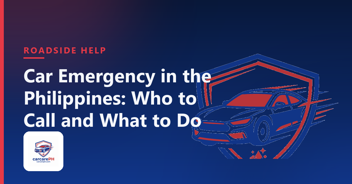 Car Emergency in the Philippines: Who to Call and What to Do