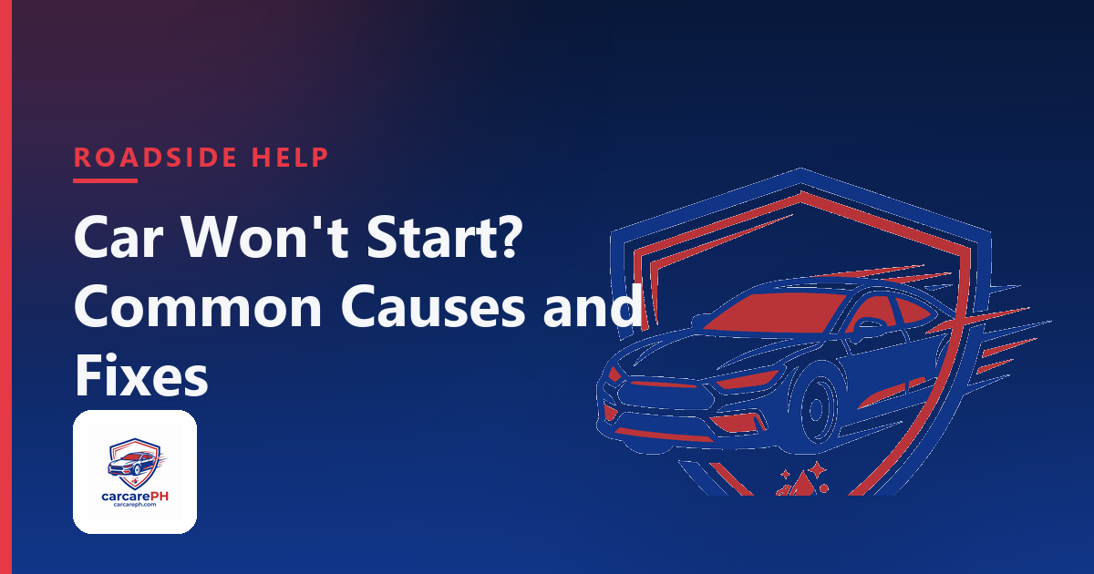 Car Won't Start? Common Causes and What to Do in the Philippines