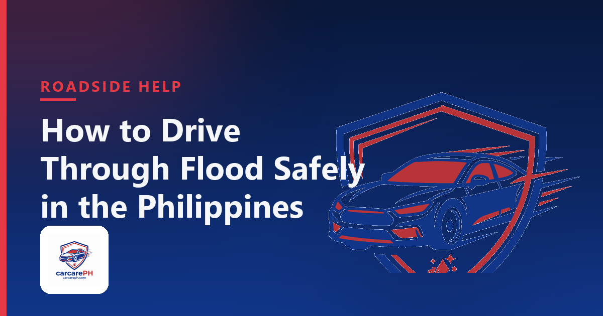 How to Drive Through Flood Safely in the Philippines (and When Not To)