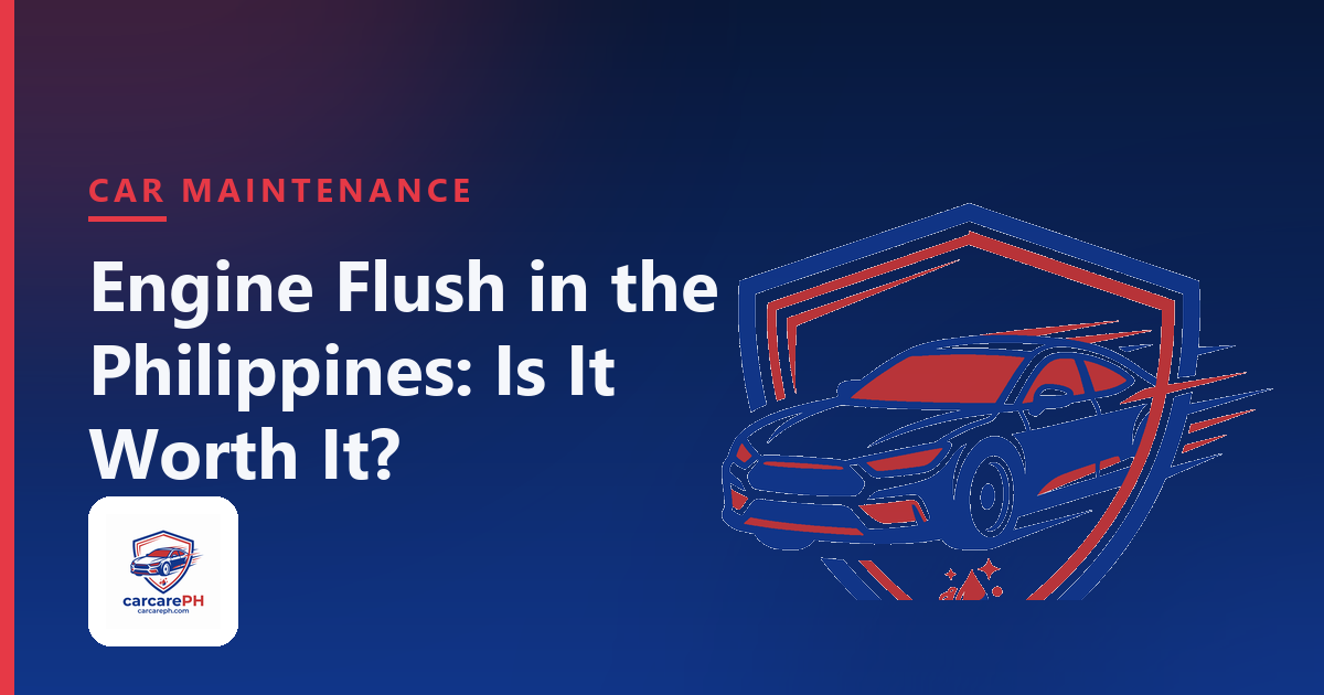 Engine Flush in the Philippines: Is It Worth It, or Just an Oil Change Upsell?